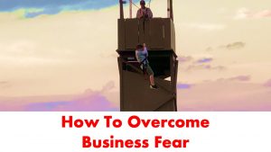 Overcome Fear in Sales