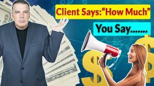 client says how much you say.......