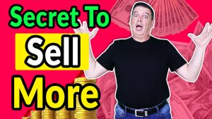 secret to sell more